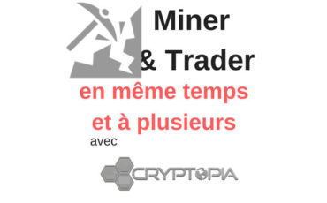 miner-trader-crypto-monnaie-cryptopia Miner et trader avec les crypto-monnaies