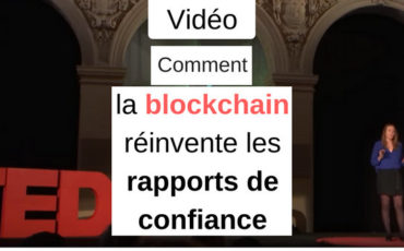 blockchain-reinvente-rapport-confiance-video