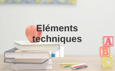 Eléments techniques Eléments techniques